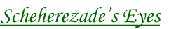 Scheherezade’s Eyes