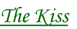 The Kiss